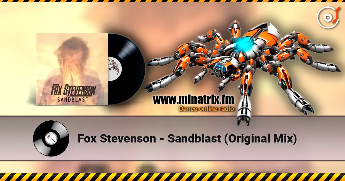 Fox Stevenson - Sandblast (Original Mix) слушать онлайн в высоком качестве | Minatrix.FM