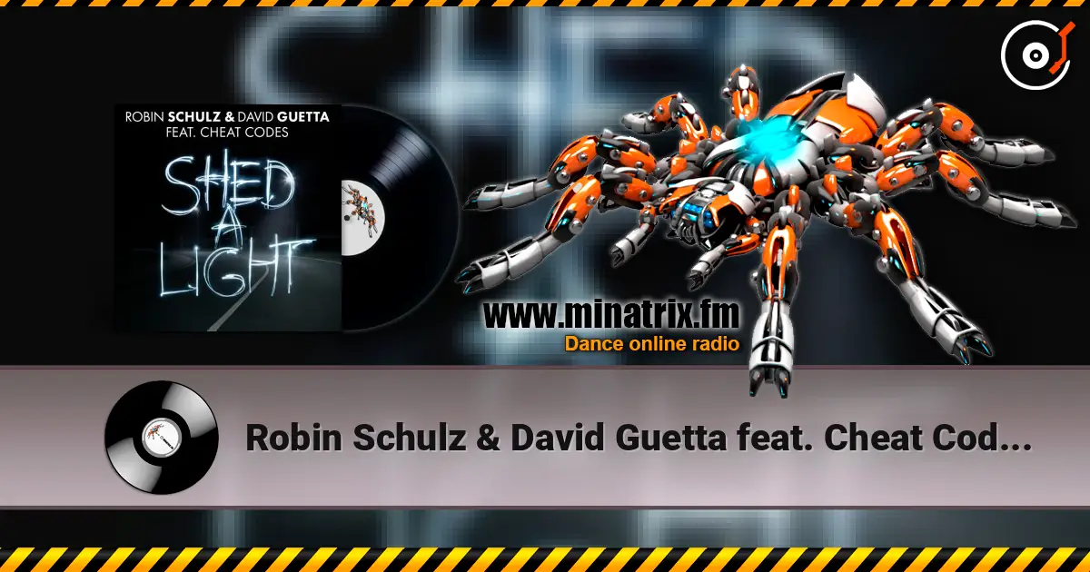 Robin Schulz & David Guetta feat. Cheat Codes - Shed A Light (Original Mix) écouter en ligne en haute qualité | Minatrix.FM