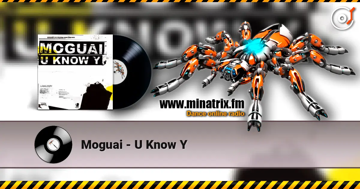 Moguai - U Know Y 在线收听高音质 | Minatrix.FM