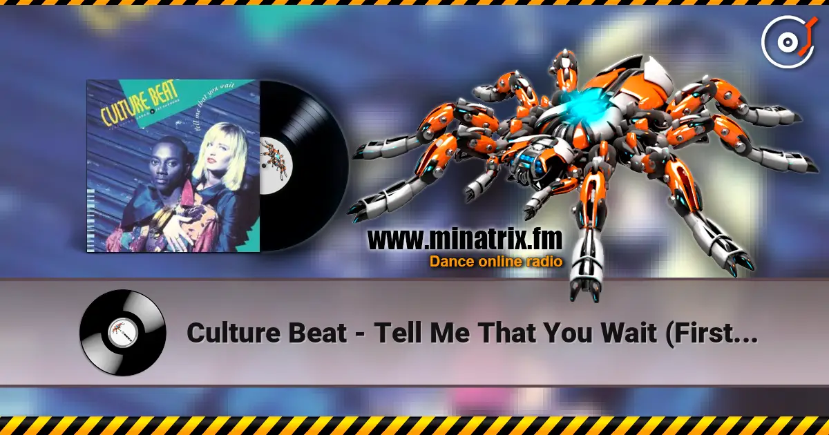 Culture Beat - Tell Me That You Wait (First Class Mix) слушать онлайн в высоком качестве | Minatrix.FM