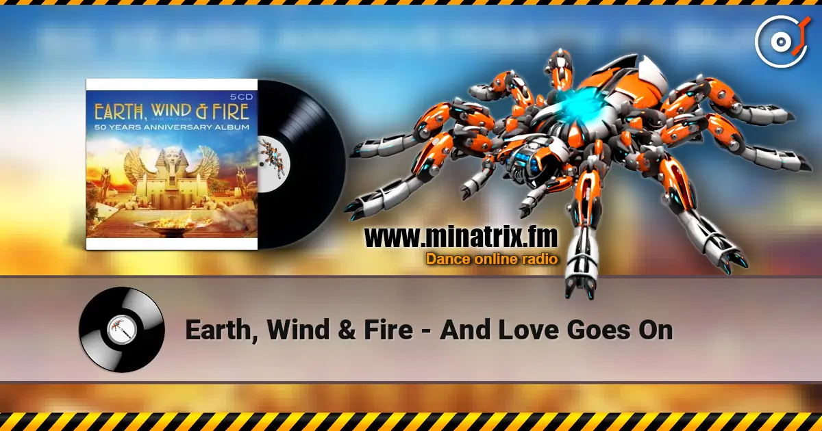 Earth, Wind & Fire - And Love Goes On слушать онлайн в высоком качестве | Minatrix.FM