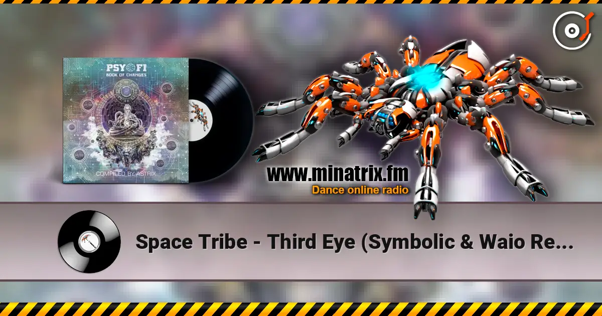 Space Tribe - Third Eye (Symbolic & Waio Remix) слушать онлайн в высоком качестве | Minatrix.FM