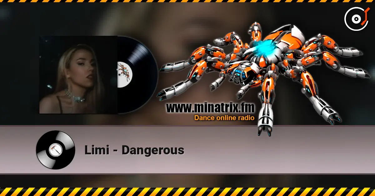 Limi - Dangerous слушать онлайн в высоком качестве | Minatrix.FM