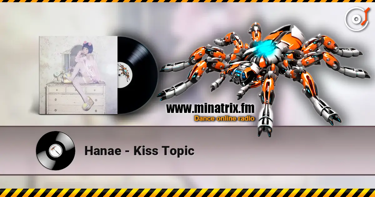 Hanae - Kiss Topic listen online in high quality | Minatrix.FM
