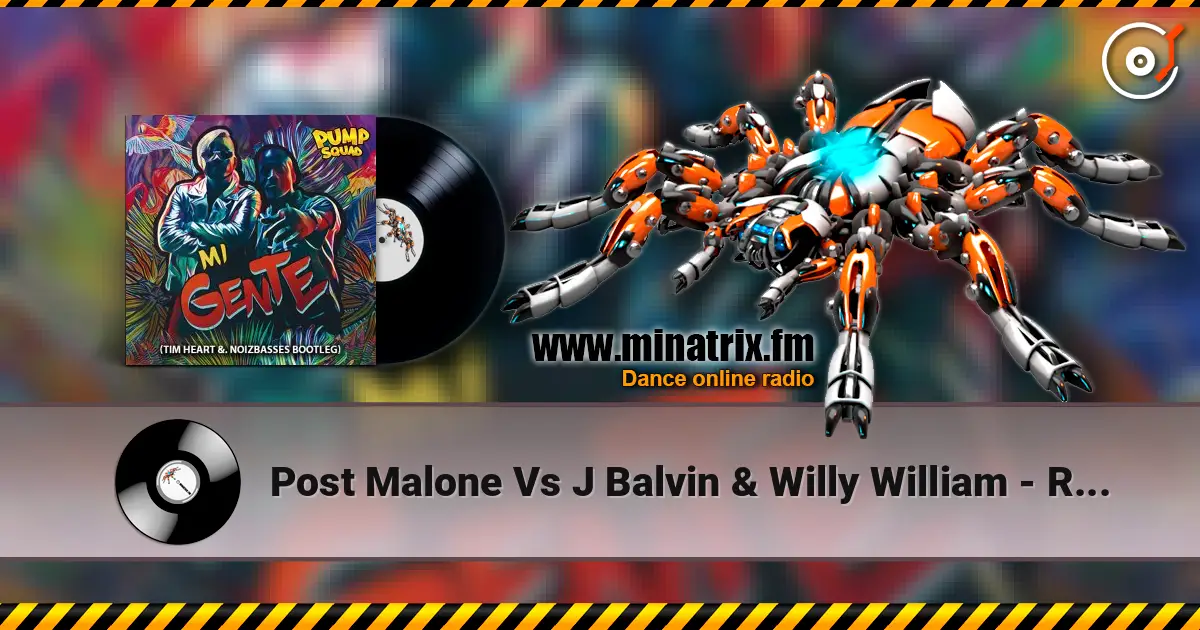 Post Malone Vs J Balvin & Willy William - Rockstar Vs Mi Gente слухати онлайн у високій якості | Minatrix.FM
