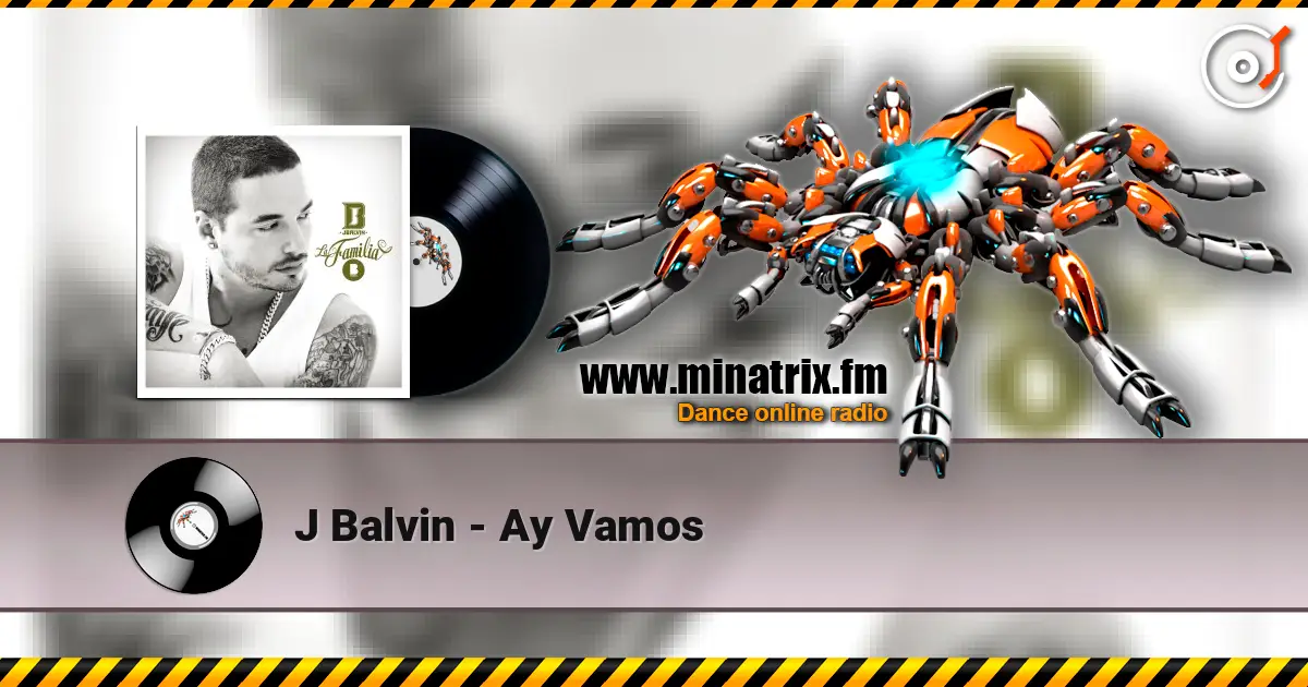 J Balvin - Ay Vamos слушать онлайн в высоком качестве | Minatrix.FM