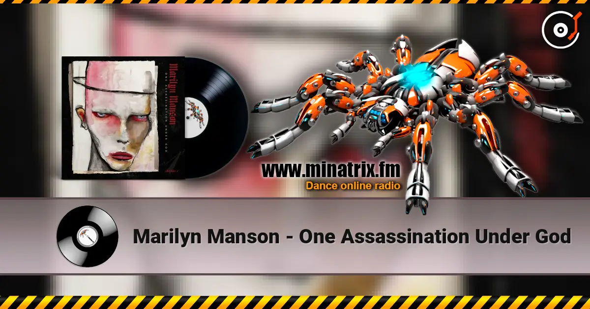 Marilyn Manson - One Assassination Under God escuchar en línea en alta calidad | Minatrix.FM