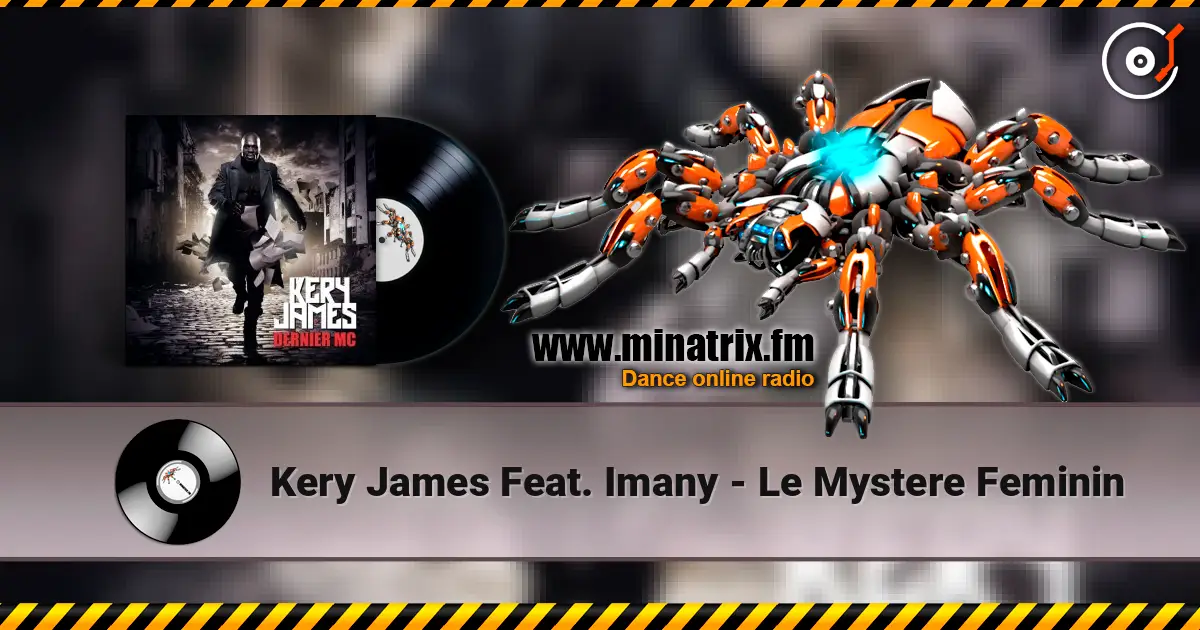 Kery James Feat. Imany - Le Mystere Feminin écouter en ligne en haute qualité | Minatrix.FM