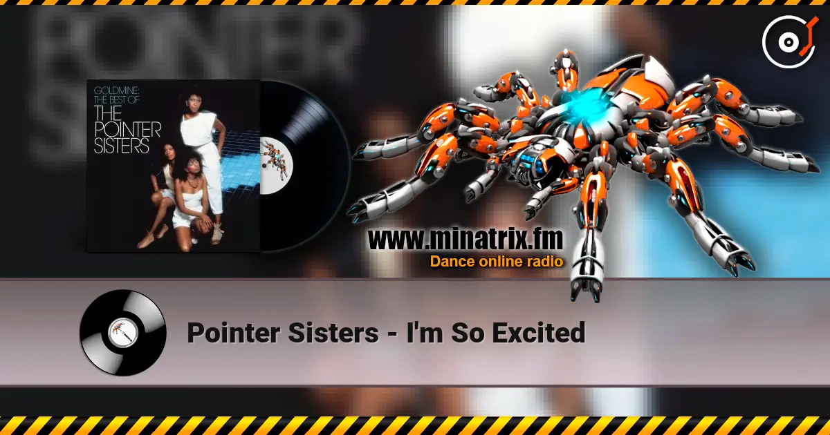Pointer Sisters - I'm So Excited слухати онлайн у високій якості | Minatrix.FM