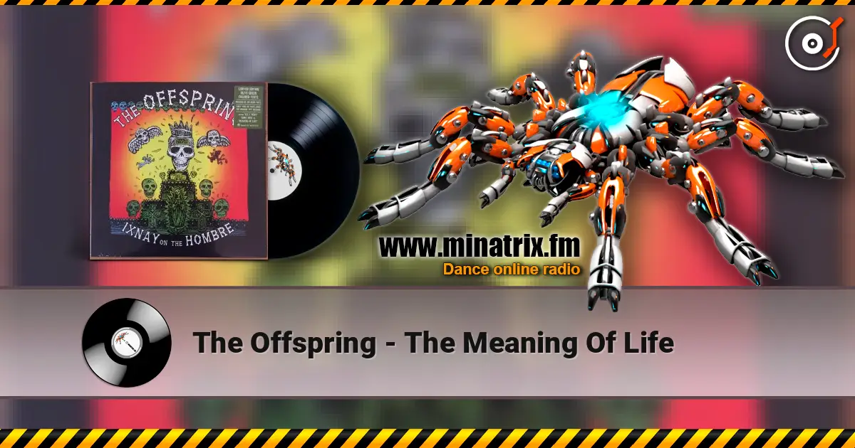 The Offspring - The Meaning Of Life слушать онлайн в высоком качестве | Minatrix.FM
