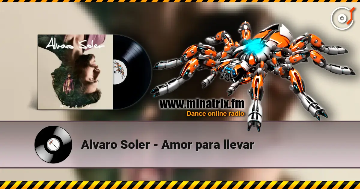 Alvaro Soler - Amor para llevar слухати онлайн у високій якості | Minatrix.FM
