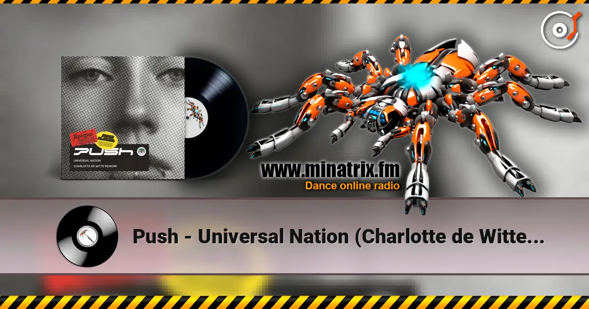 Push - Universal Nation (Charlotte de Witte Rework) escuchar en línea en alta calidad | Minatrix.FM