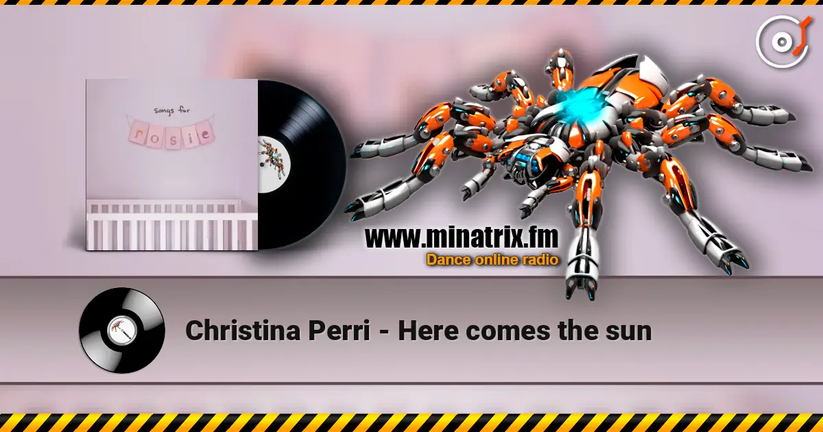 Christina Perri - Here comes the sun слухати онлайн у високій якості | Minatrix.FM