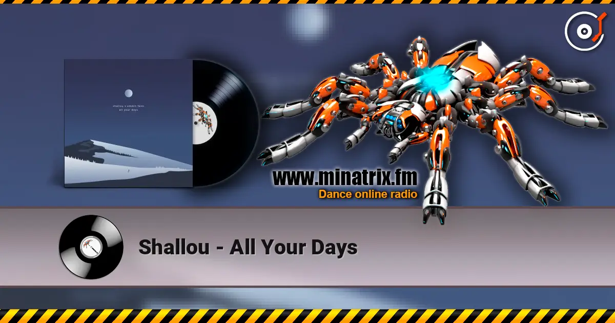 Shallou - All Your Days слушать онлайн в высоком качестве | Minatrix.FM