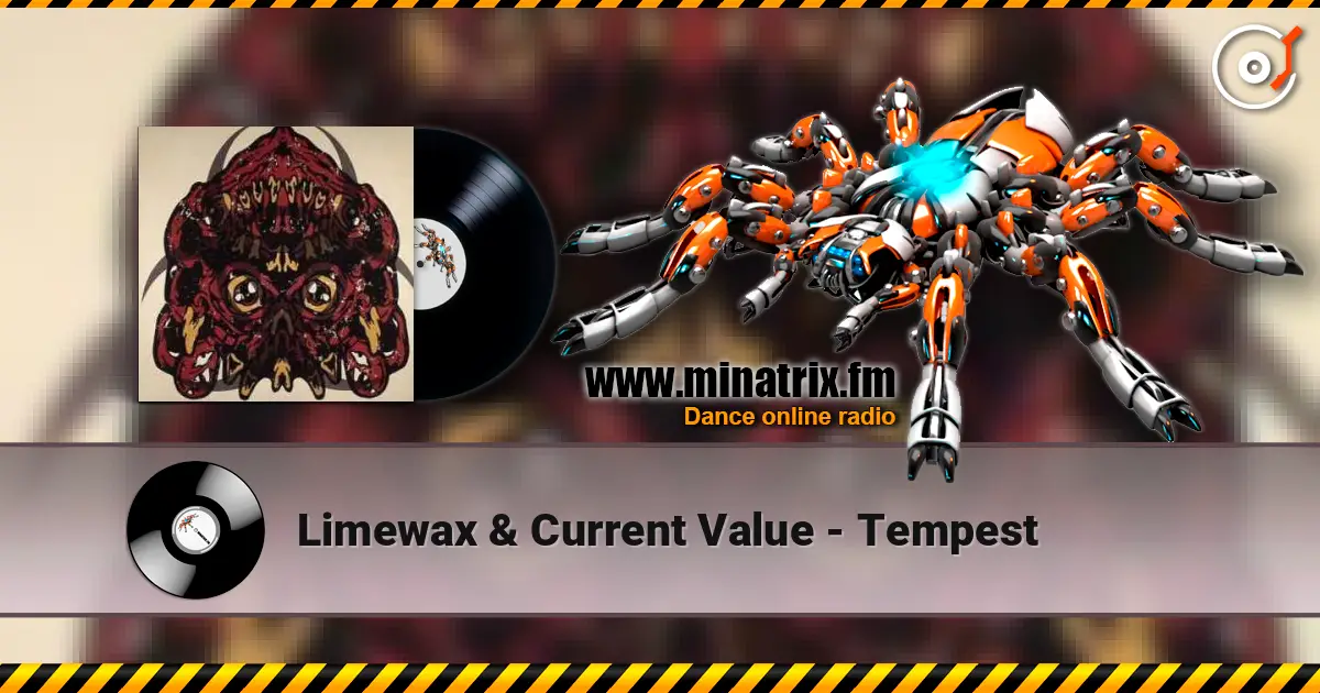 Limewax & Current Value - Tempest слушать онлайн в высоком качестве | Minatrix.FM