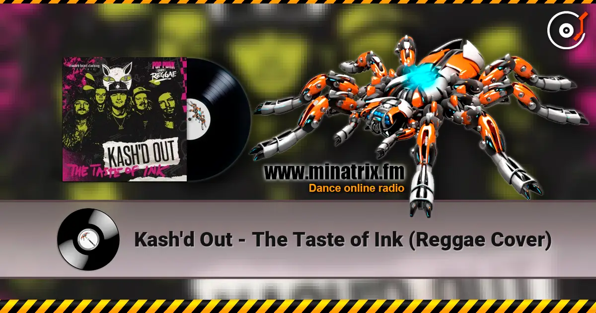 Kash'd Out - The Taste of Ink (Reggae Cover) слушать онлайн в высоком качестве | Minatrix.FM