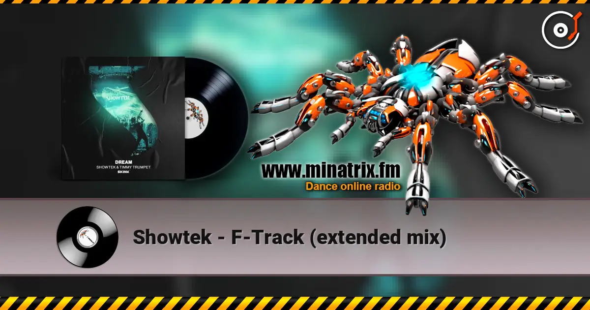 Showtek - F-Track (extended mix) écouter en ligne en haute qualité | Minatrix.FM