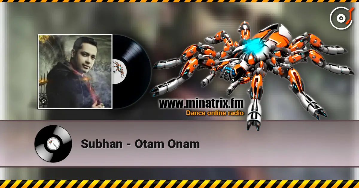 Subhan - Otam Onam слушать онлайн в высоком качестве | Minatrix.FM