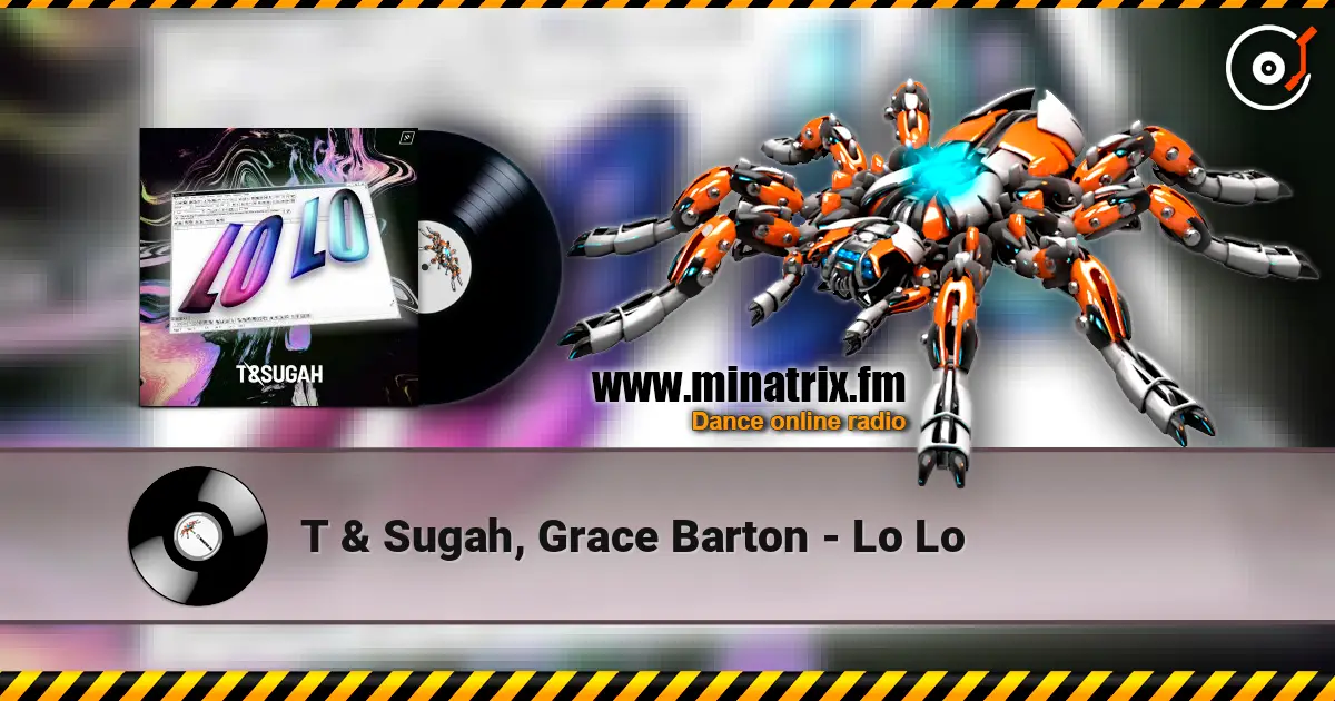T & Sugah, Grace Barton - Lo Lo слушать онлайн в высоком качестве | Minatrix.FM