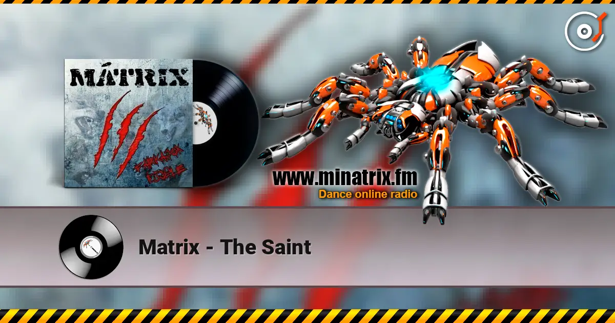 Matrix - The Saint слушать онлайн в высоком качестве | Minatrix.FM