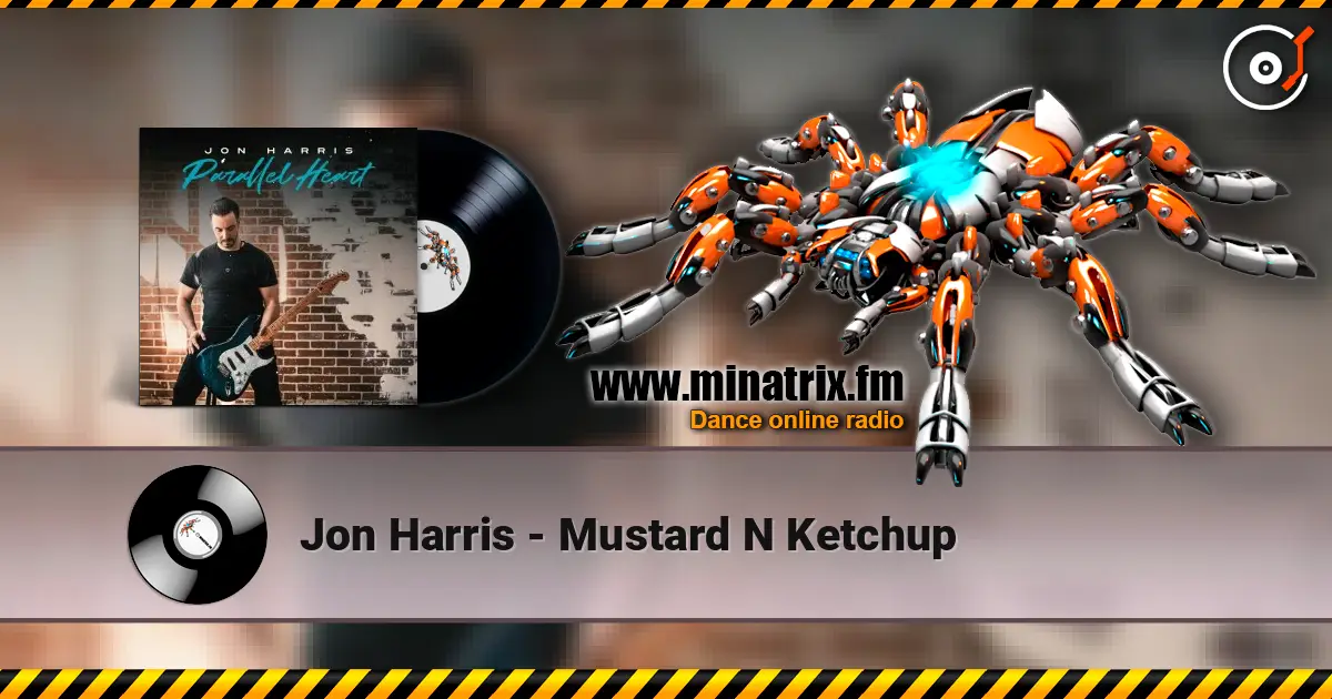 Jon Harris - Mustard N Ketchup слушать онлайн в высоком качестве | Minatrix.FM