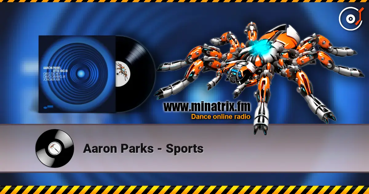 Aaron Parks - Sports слушать онлайн в высоком качестве | Minatrix.FM