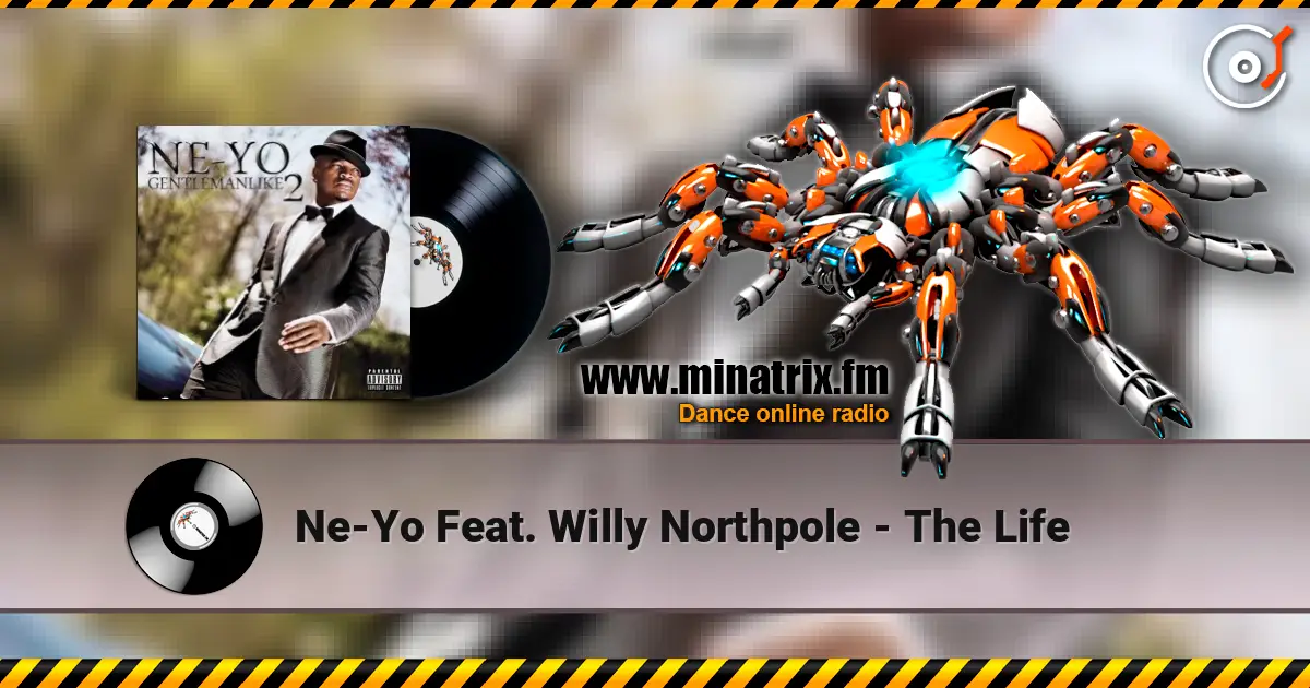Ne-Yo Feat. Willy Northpole - The Life слушать онлайн в высоком качестве | Minatrix.FM