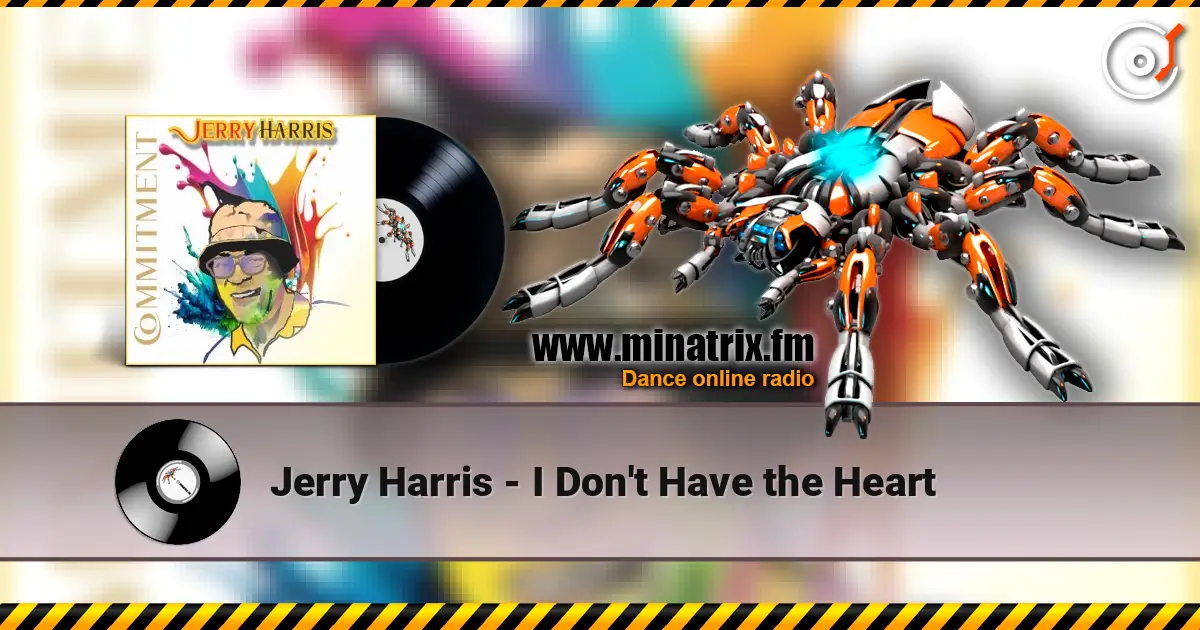 Jerry Harris - I Don't Have the Heart слушать онлайн в высоком качестве | Minatrix.FM