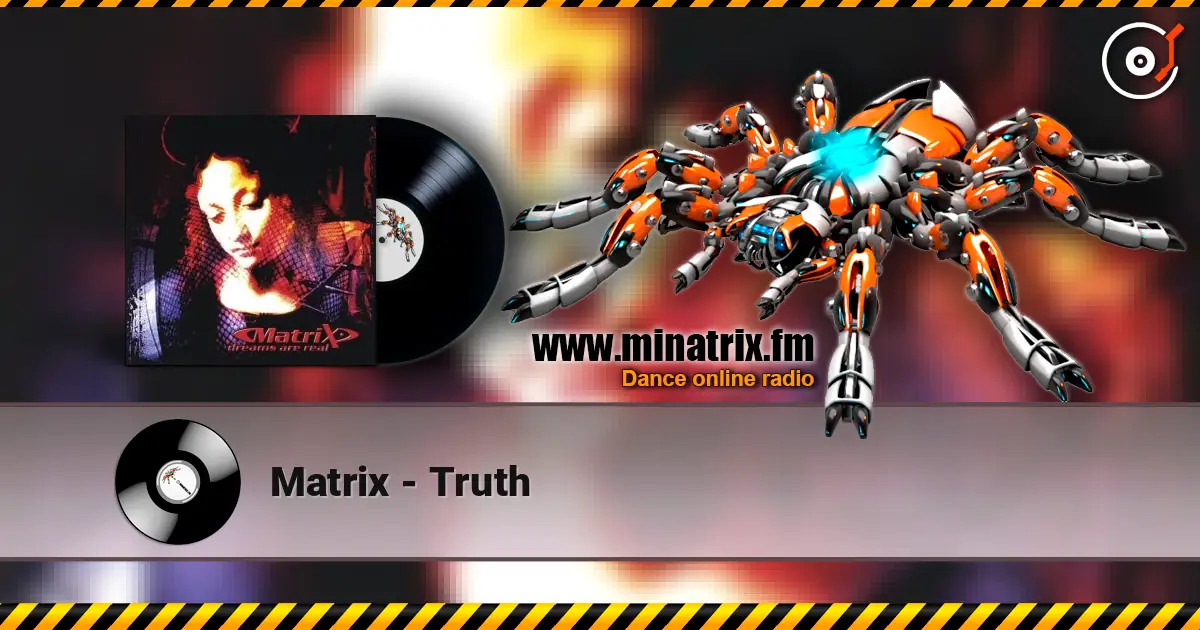 Matrix - Truth слушать онлайн в высоком качестве | Minatrix.FM