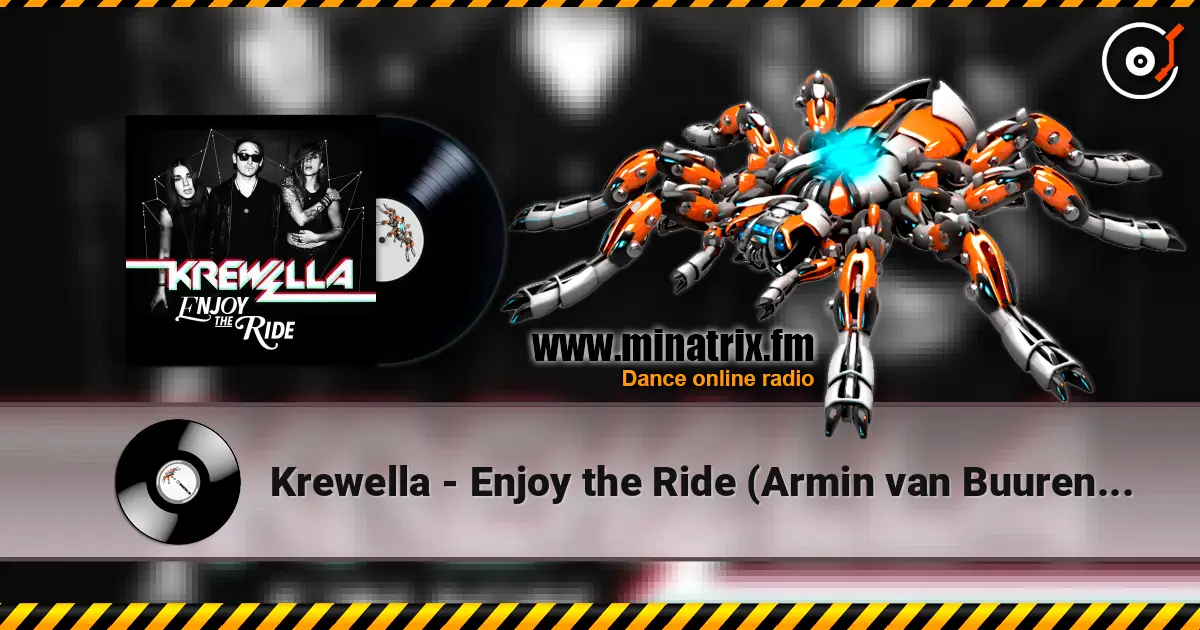 Krewella - Enjoy the Ride (Armin van Buuren Remix) escuchar en línea en alta calidad | Minatrix.FM