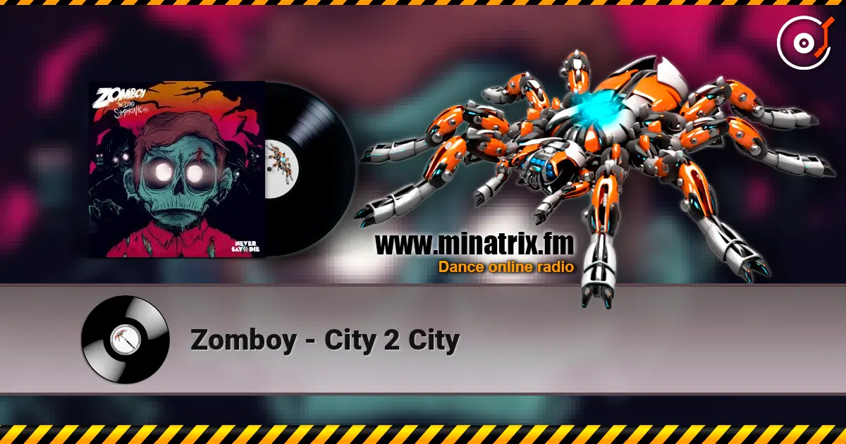 Zomboy - City 2 City escuchar en línea en alta calidad | Minatrix.FM