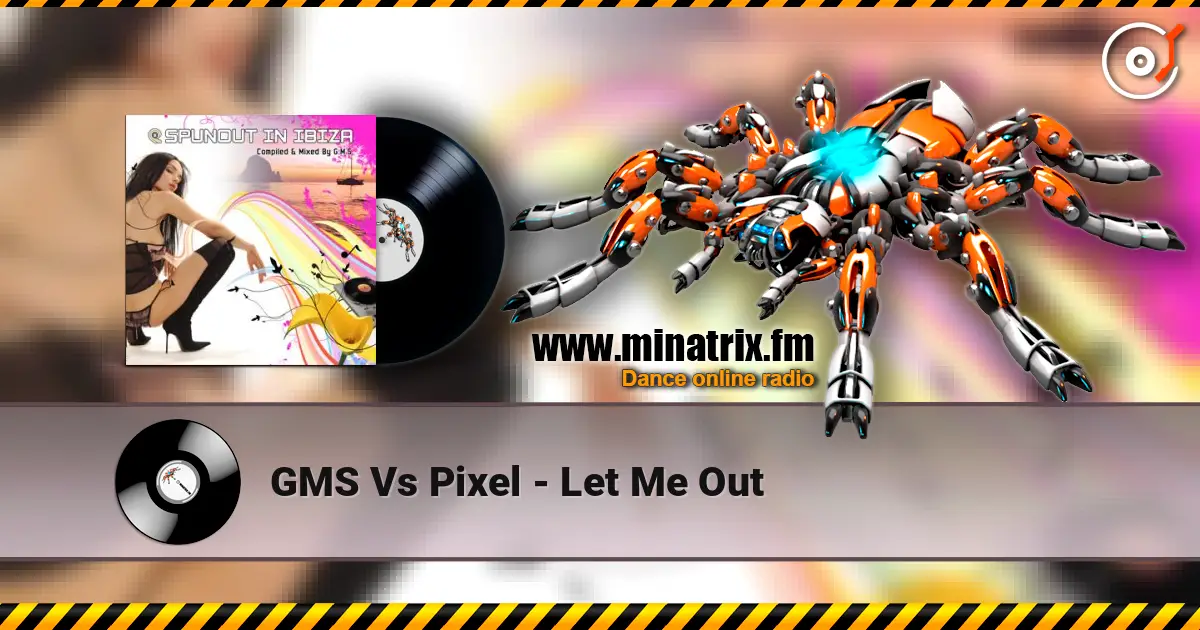 GMS Vs Pixel - Let Me Out escuchar en línea en alta calidad | Minatrix.FM