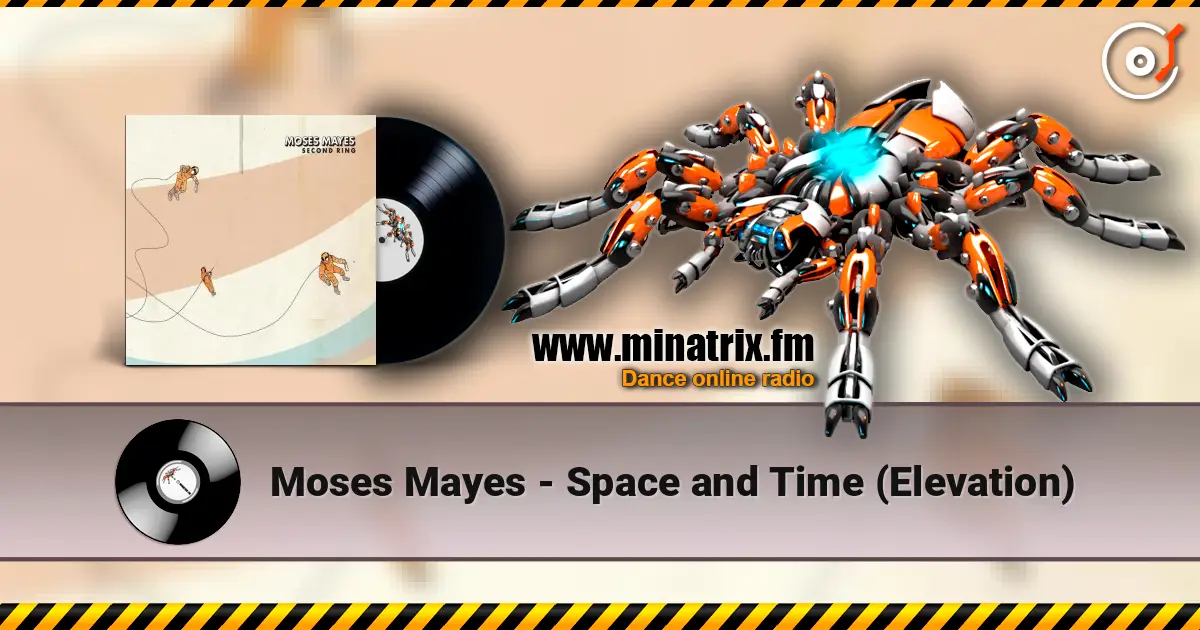 Moses Mayes - Space and Time (Elevation) слушать онлайн в высоком качестве | Minatrix.FM