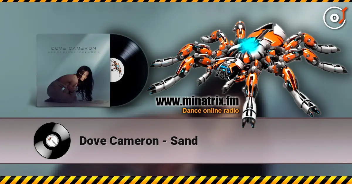 Dove Cameron - Sand слушать онлайн в высоком качестве | Minatrix.FM