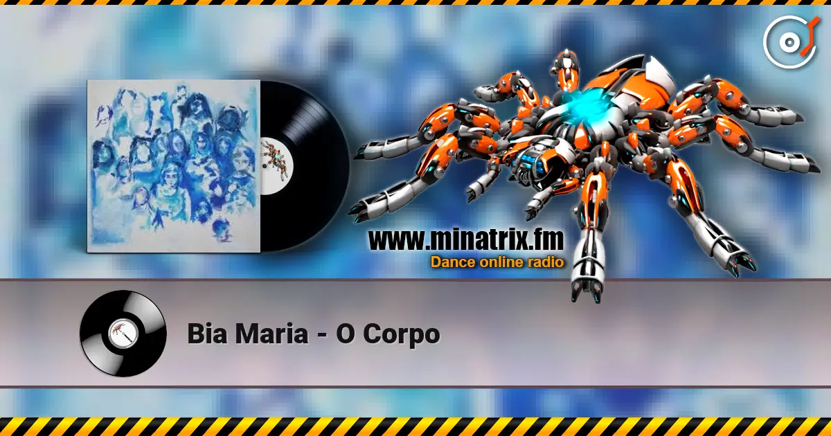 Bia Maria - O Corpo слушать онлайн в высоком качестве | Minatrix.FM