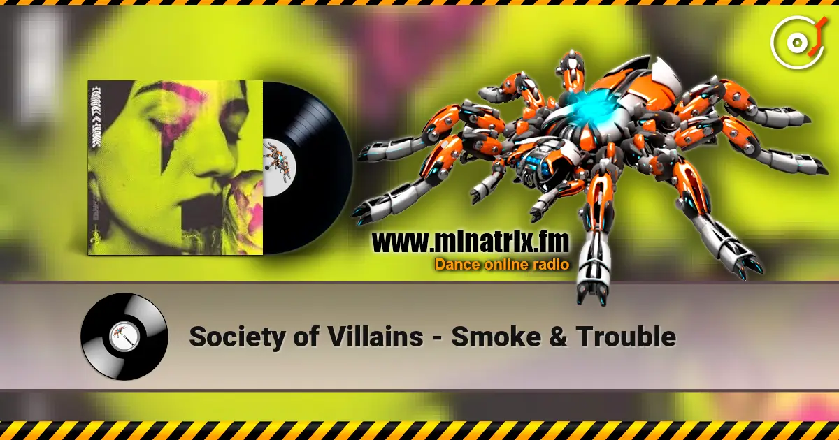 Society of Villains - Smoke & Trouble escuchar en línea en alta calidad | Minatrix.FM