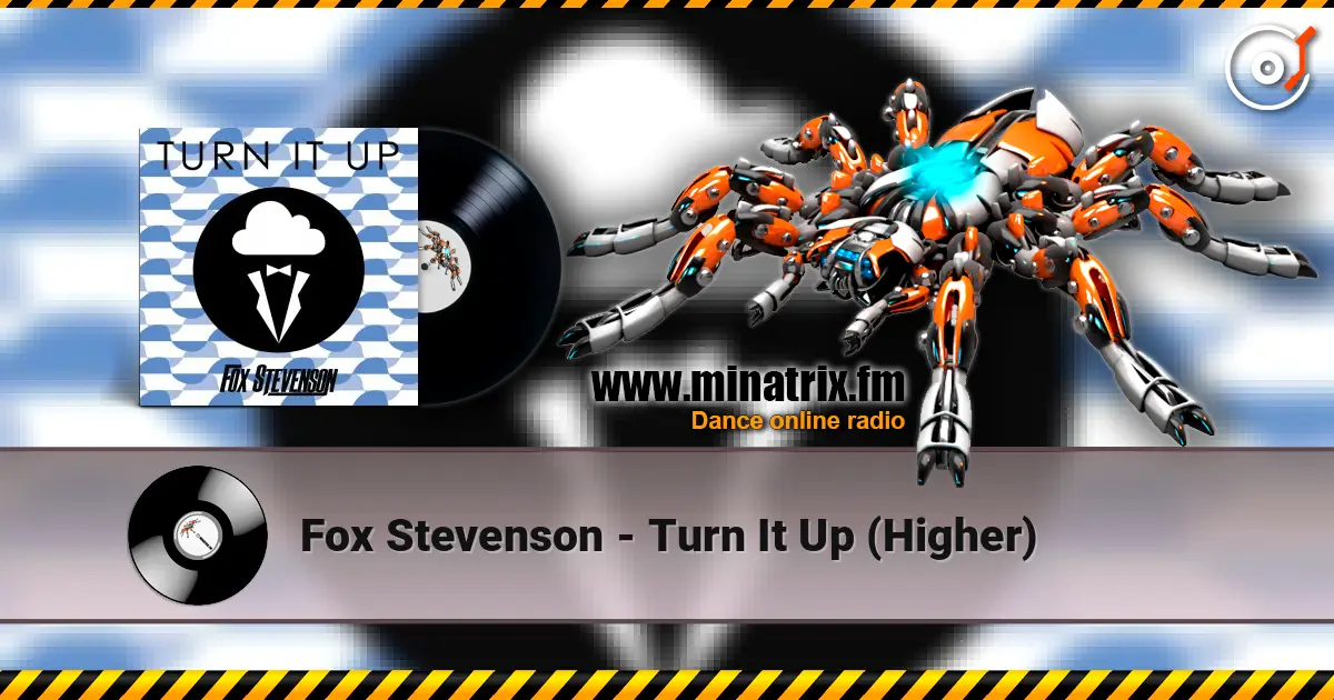 Fox Stevenson - Turn It Up (Higher) escuchar en línea en alta calidad | Minatrix.FM