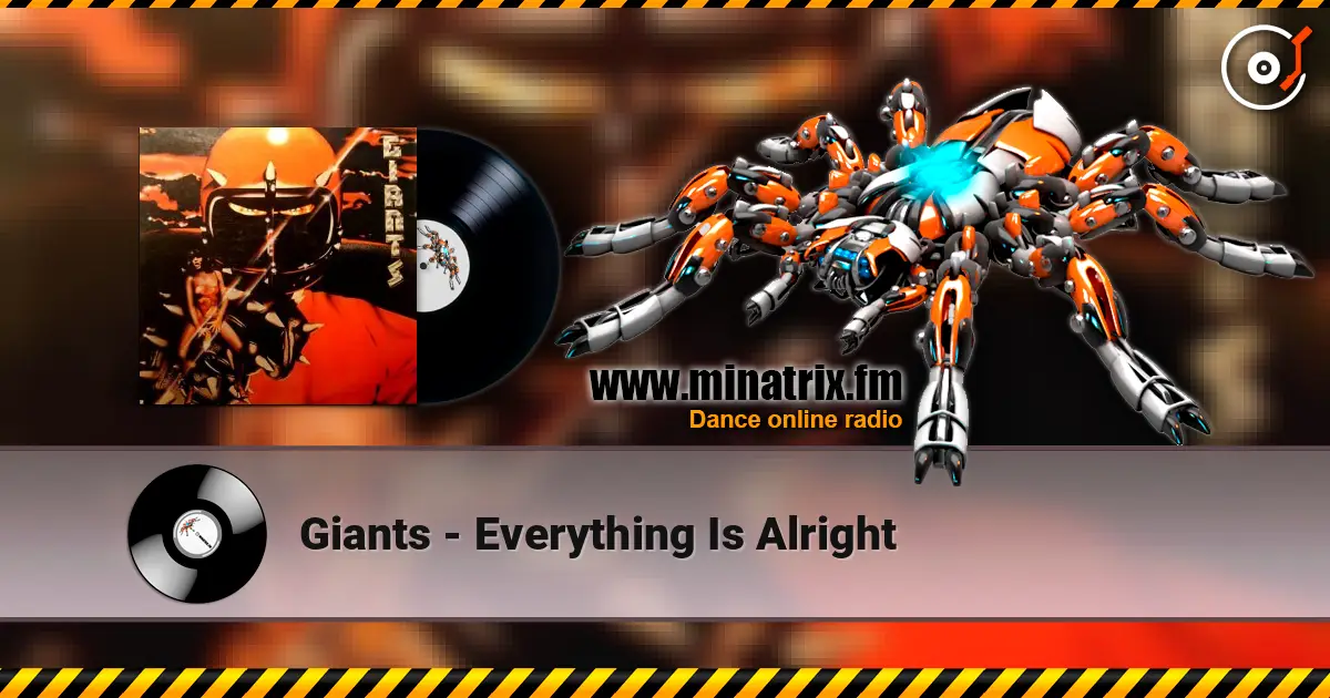 Giants - Everything Is Alright слушать онлайн в высоком качестве | Minatrix.FM