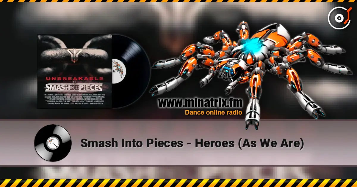 Smash Into Pieces - Heroes (As We Are) слушать онлайн в высоком качестве | Minatrix.FM