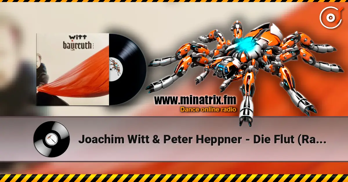Joachim Witt & Peter Heppner - Die Flut (Radio Edit) online in hoher Qualität hören | Minatrix.FM