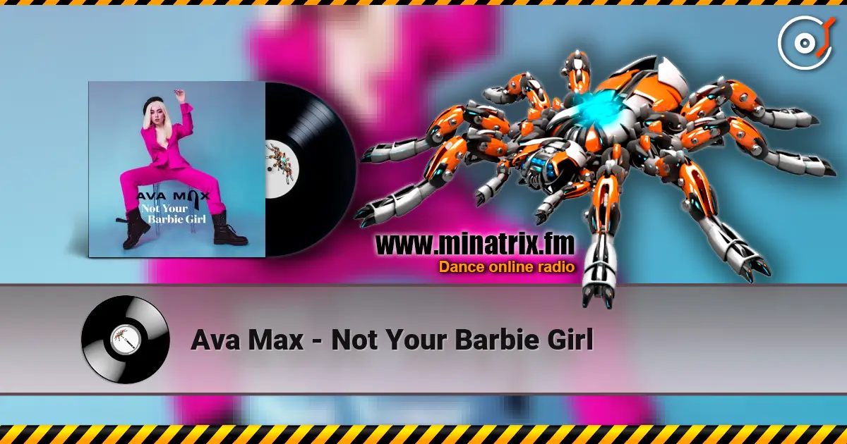 Ava Max - Not Your Barbie Girl 在线收听高音质 | Minatrix.FM