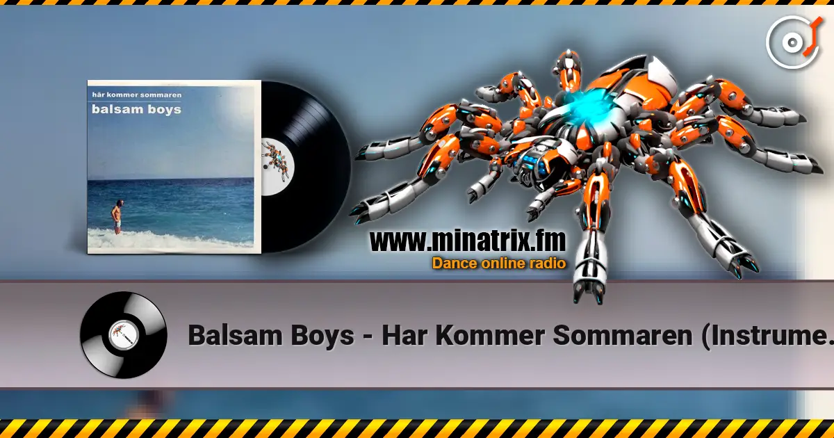 Balsam Boys - Har Kommer Sommaren (Instrumental Version) 在线收听高音质 | Minatrix.FM