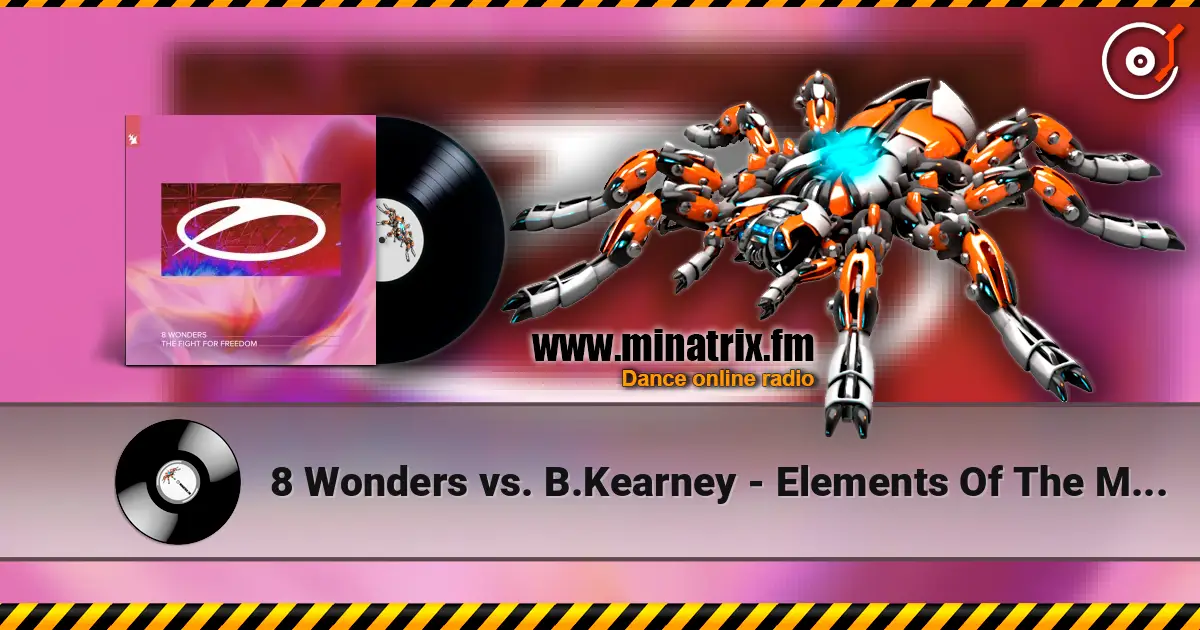 8 Wonders vs. B.Kearney - Elements Of The Morning After слухати онлайн у високій якості | Minatrix.FM