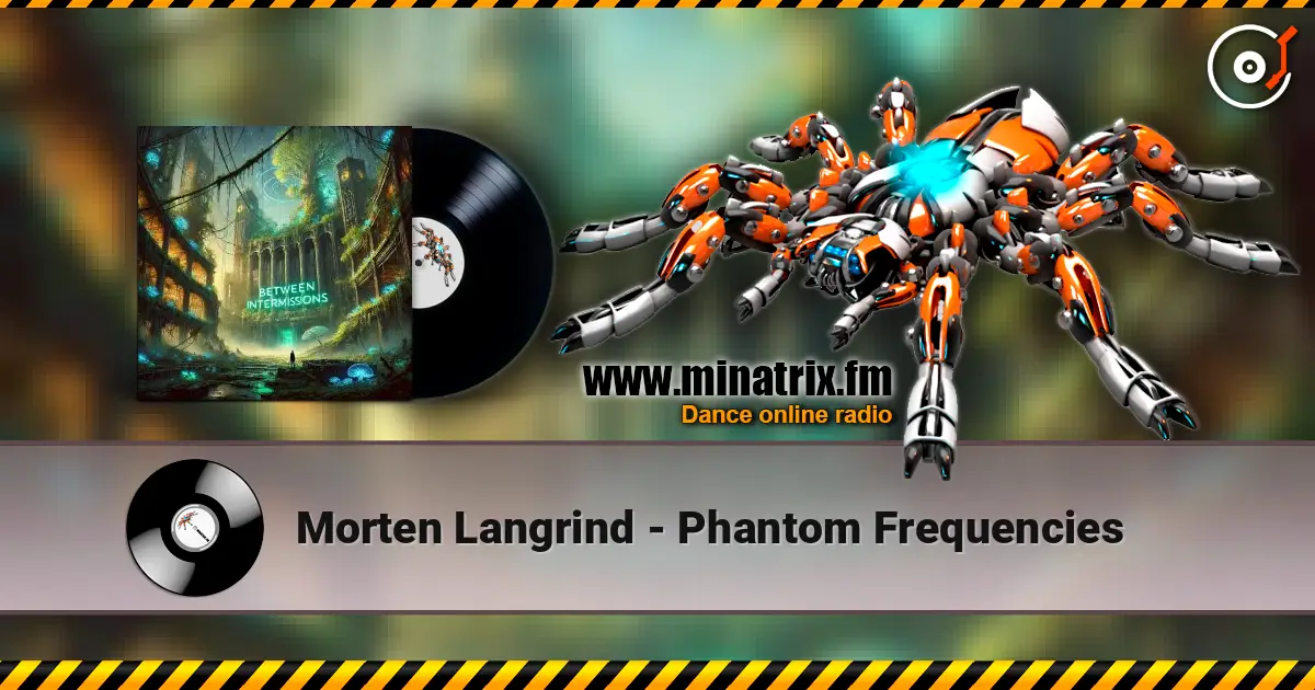 Morten Langrind - Phantom Frequencies слушать онлайн в высоком качестве | Minatrix.FM