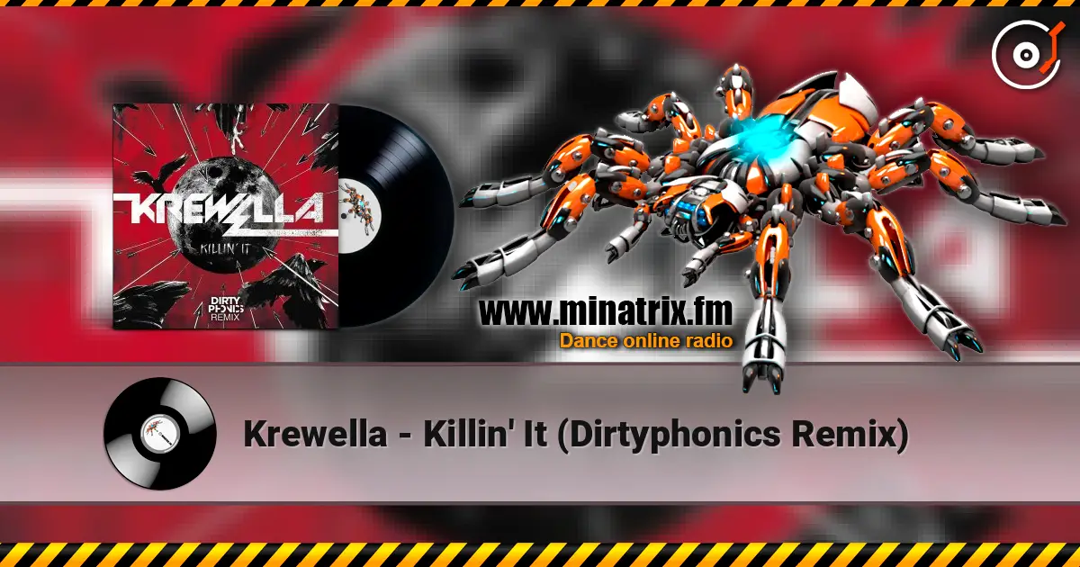Krewella - Killin' It (Dirtyphonics Remix) escuchar en línea en alta calidad | Minatrix.FM