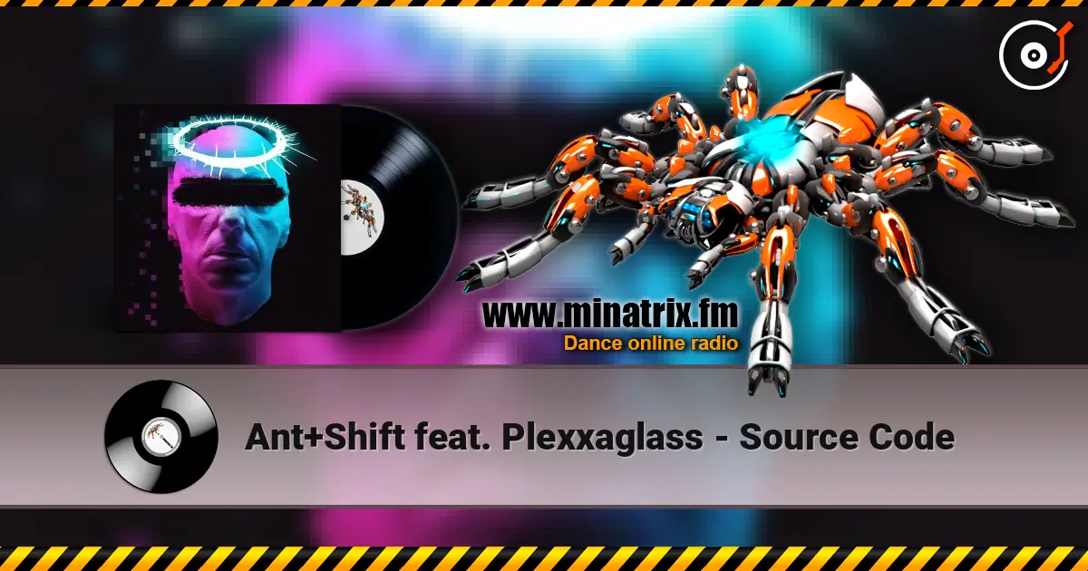 Ant+Shift feat. Plexxaglass - Source Code 在线收听高音质 | Minatrix.FM