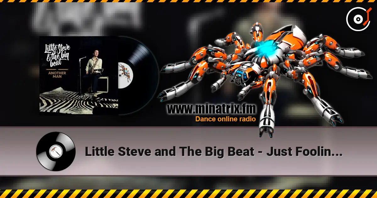 Little Steve and The Big Beat - Just Fooling Around слушать онлайн в высоком качестве | Minatrix.FM