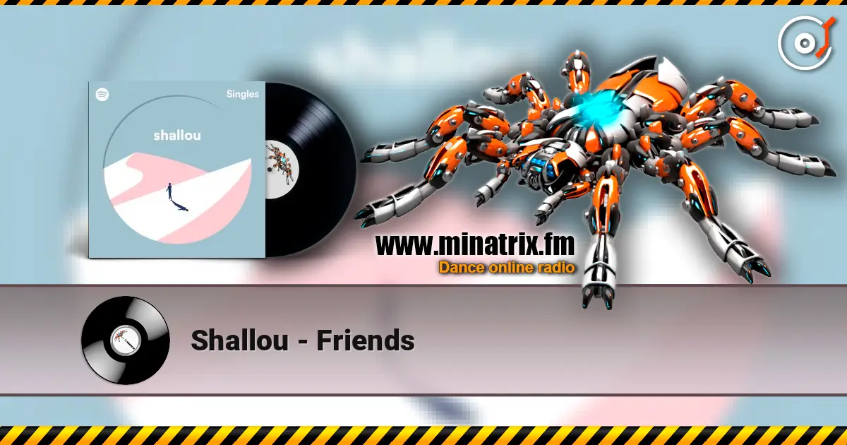 Shallou - Friends слушать онлайн в высоком качестве | Minatrix.FM