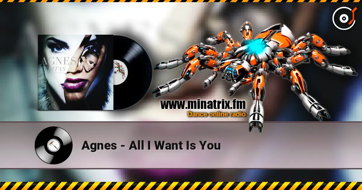 Agnes - All I Want Is You слушать онлайн в высоком качестве | Minatrix.FM