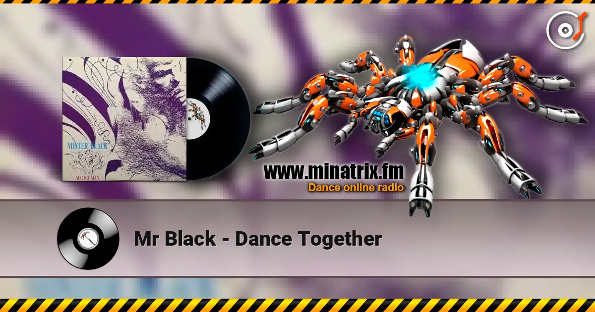 Mr Black - Dance Together écouter en ligne en haute qualité | Minatrix.FM